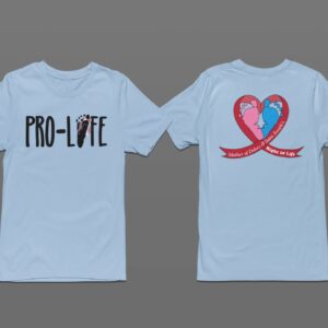 Pro Life "Right to Life" T- Shirt - Blue and Pink